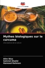 Image for Mythes biologiques sur le curcuma