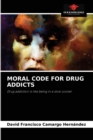 Image for Moral Code for Drug Addicts
