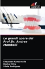 Image for Le grandi opere del Prof.Dr. Andrea Mombelli
