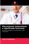 Image for Mecanismos moleculares e significado funcional