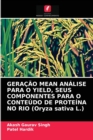 Image for GERACAO MEAN ANALISE PARA O YIELD, SEUS COMPONENTES PARA O CONTEUDO DE PROTEINA NO RIO (Oryza sativa L.)