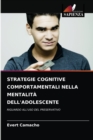 Image for Strategie Cognitive Comportamentali Nella Mentalita Dell&#39;adolescente