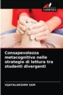 Image for Consapevolezza metacognitiva nelle strategie di lettura tra studenti divergenti