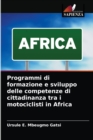 Image for Programmi di formazione e sviluppo delle competenze di cittadinanza tra i motociclisti in Africa