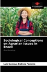 Image for Sociological Conceptions on Agrarian Issues in Brazil