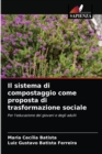 Image for Il sistema di compostaggio come proposta di trasformazione sociale