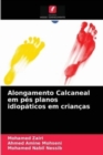 Image for Alongamento Calcaneal em pes planos idiopaticos em criancas