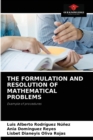 Image for The Formulation and Resolution of Mathematical Problems