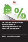 Image for Le role de la Discount House dans le developpement d&#39;un marche monetaire