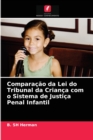 Image for Comparacao da Lei do Tribunal da Crianca com o Sistema de Justica Penal Infantil