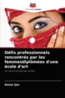 Image for Defis professionnels rencontres par les femmesdiplomees d&#39;une ecole d&#39;art