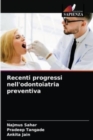 Image for Recenti progressi nell&#39;odontoiatria preventiva