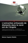 Image for L&#39;extraction artisanale de diamants dans le nord-est de l&#39;Angola