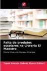 Image for Falta de produtos escolares na Livraria El Maestro