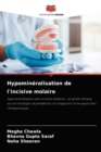 Image for Hypomineralisation de l&#39;incisive molaire