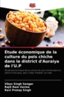 Image for Etude economique de la culture du pois chiche dans le district d&#39;Auraiya de l&#39;U.P