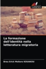 Image for La formazione dell&#39;identita nella letteratura migratoria