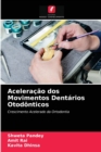 Image for Aceleracao dos Movimentos Dentarios Otodonticos