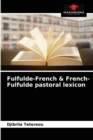 Image for Fulfulde-French &amp; French-Fulfulde pastoral lexicon