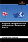 Image for Regional integration and nationalism : the case of Brexit