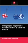 Image for Integracao regional e nacionalismo : o caso de Brexit