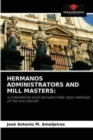 Image for Hermanos Administrators and Mill Masters