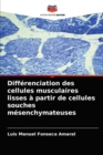 Image for Differenciation des cellules musculaires lisses a partir de cellules souches mesenchymateuses