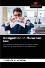 Image for Resignation in Moroccan law