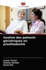 Image for Gestion des patients geriatriques en prosthodontie