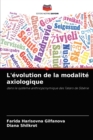 Image for L&#39;evolution de la modalite axiologique