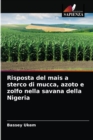 Image for Risposta del mais a sterco di mucca, azoto e zolfo nella savana della Nigeria