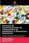 Image for Processo de desenvolvimento de comprimidos de Amlodipina e Olmesartan Medoxomil