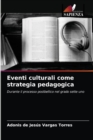 Image for Eventi culturali come strategia pedagogica