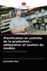 Image for Planification et controle de la production : adequation et soutien du modele