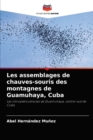 Image for Les assemblages de chauves-souris des montagnes de Guamuhaya, Cuba