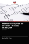 Image for Methodes de prise de decision : Reseau PERT/CPM