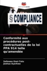 Image for Conformite aux procedures post-contractuelles de la loi PPA 914 telle qu&#39;amendee