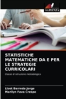 Image for Statistiche Matematiche Da E Per Le Strategie Curricolari