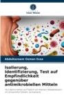 Image for Isolierung, Identifizierung, Test auf Empfindlichkeit gegenuber antimikrobiellen Mitteln