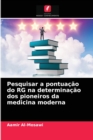Image for Pesquisar a pontuacao do RG na determinacao dos pioneiros da medicina moderna