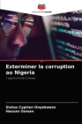 Image for Exterminer la corruption au Nigeria