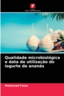 Image for Qualidade microbiologica e data de utilizacao do iogurte de ananas