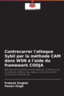 Image for Contrecarrer l&#39;attaque Sybil par la methode CAM dans WSN a l&#39;aide du framework COOJA