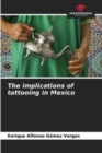 Image for The implications of tattooing in Mexico