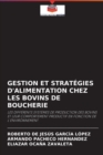 Image for Gestion Et Strategies d&#39;Alimentation Chez Les Bovins de Boucherie