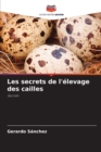 Image for Les secrets de l&#39;elevage des cailles