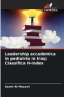 Image for Leadership accademica in pediatria in Iraq : Classifica H-index