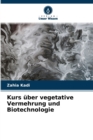 Image for Kurs uber vegetative Vermehrung und Biotechnologie