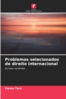 Image for Problemas selecionados de direito internacional