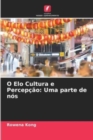 Image for O Elo Cultura e Percepcao